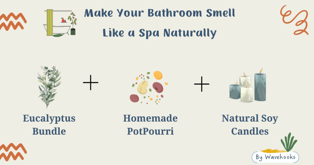 how to make your bathroom smell like a spa naturally