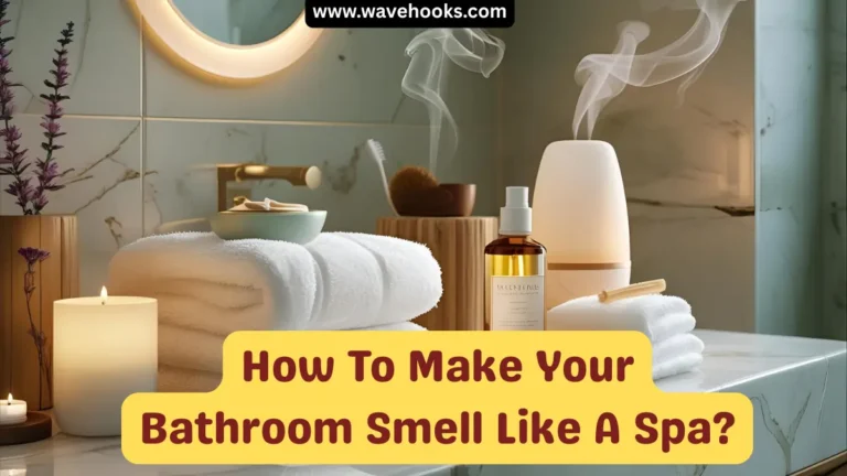 How To Make Your Bathroom Smell Like A Spa