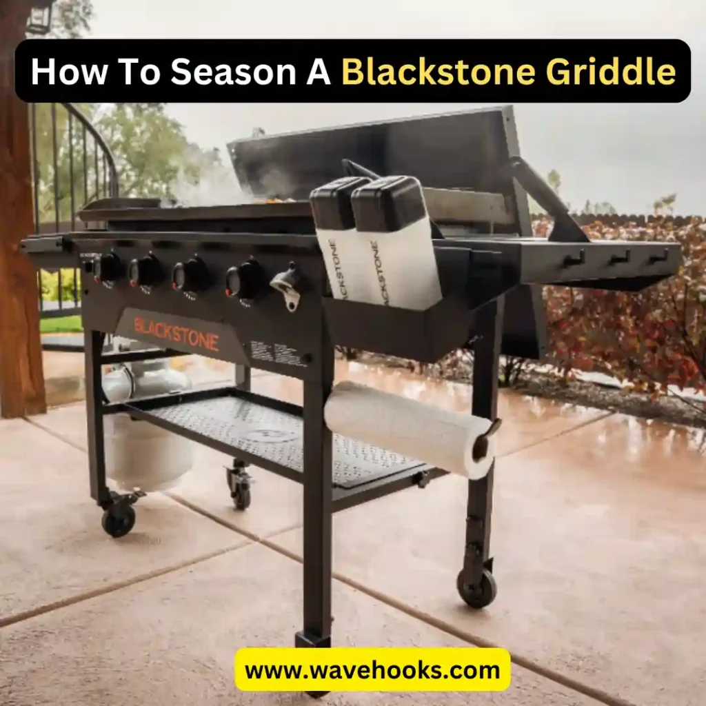 how to season a blackstone griddle