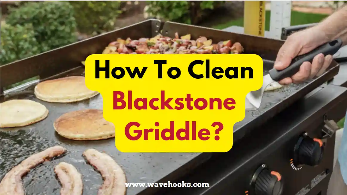 How To Clean Blackstone Griddle