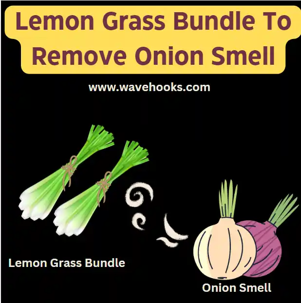 Lemongrass bundle to remove onion smells