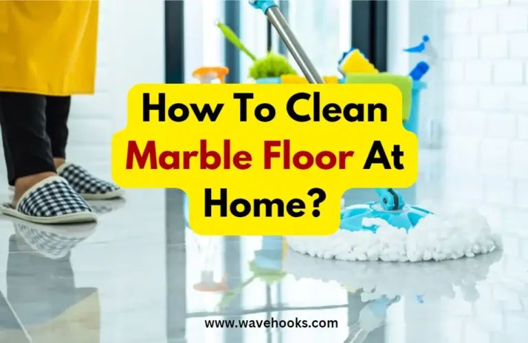 How To Clean Marble Floor At Home?