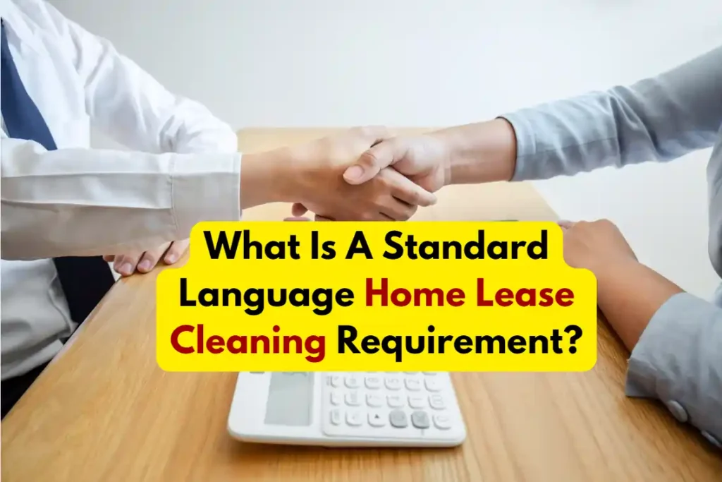 What Is A Standard Language Home Lease Cleaning Requirement?