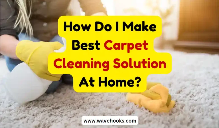 How Do I Make Best Carpet Cleaning Solution At Home?