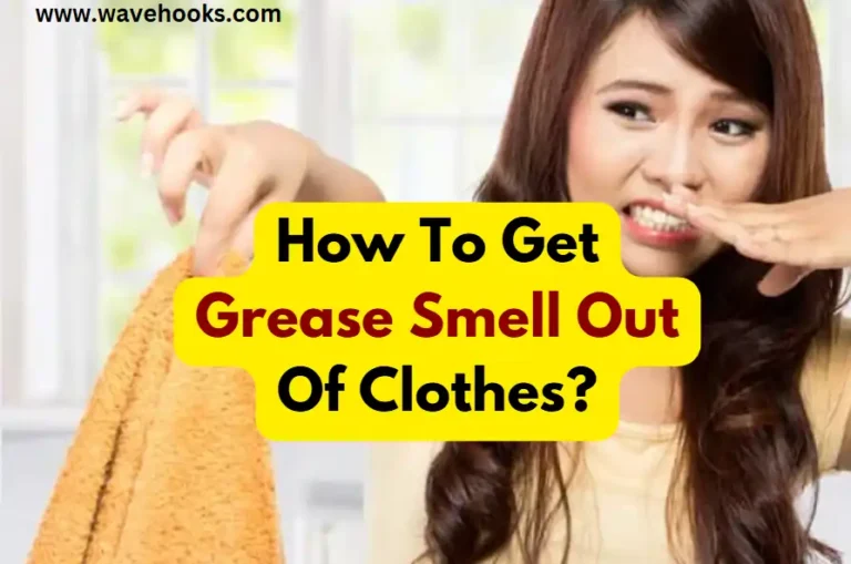 How To Get Grease Smell Out Of Clothes?