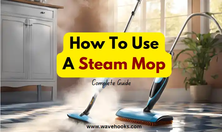 How To Use A Steam Mop