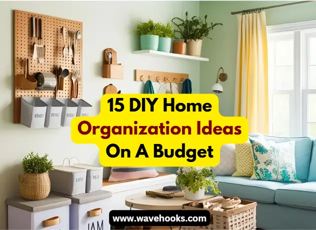 DIY Home Organization Ideas On Budget