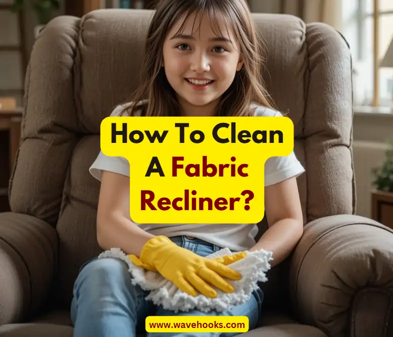 How To Clean A Fabric Recliner