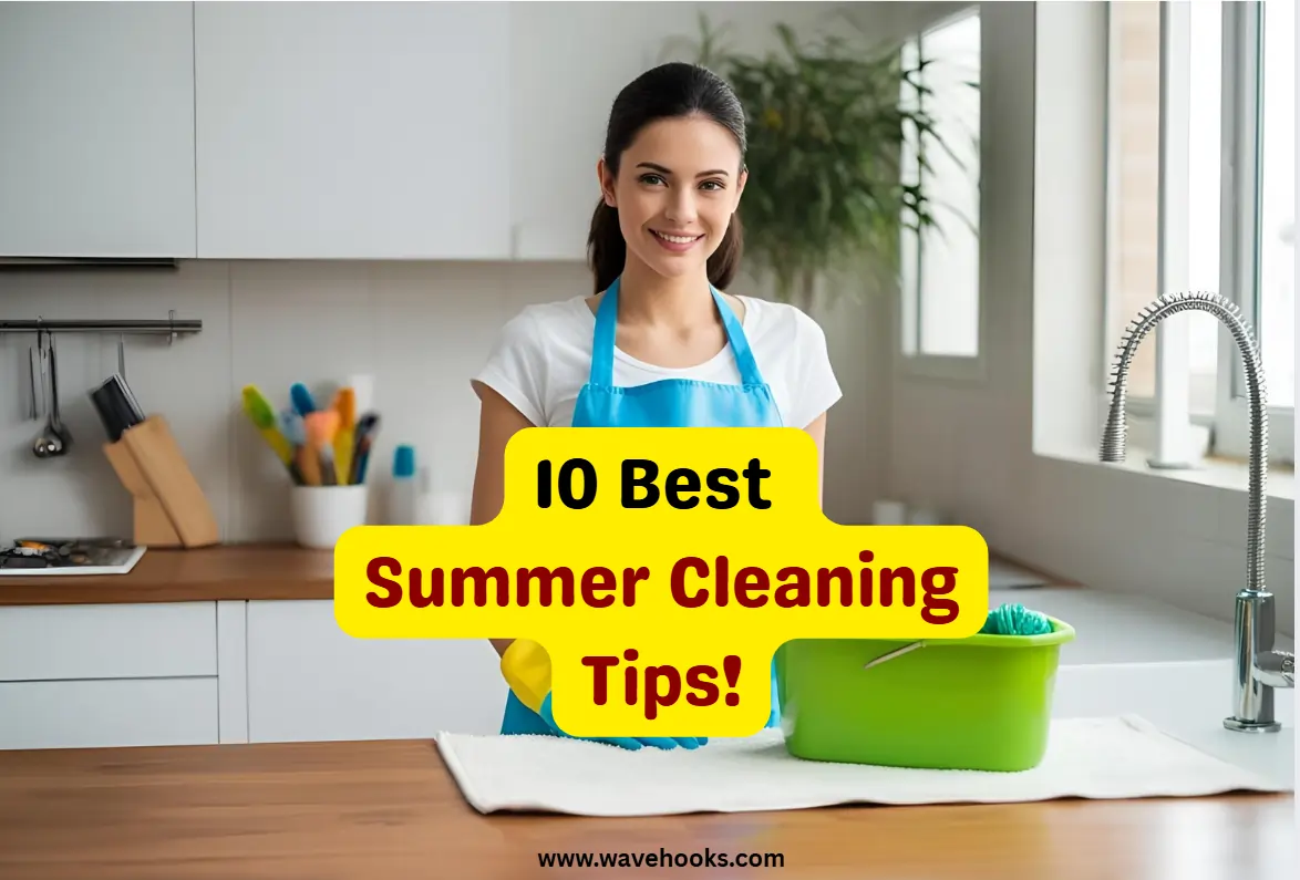 10 Best Summer Cleaning Tips