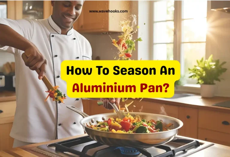 How To Season An Aluminium Pan