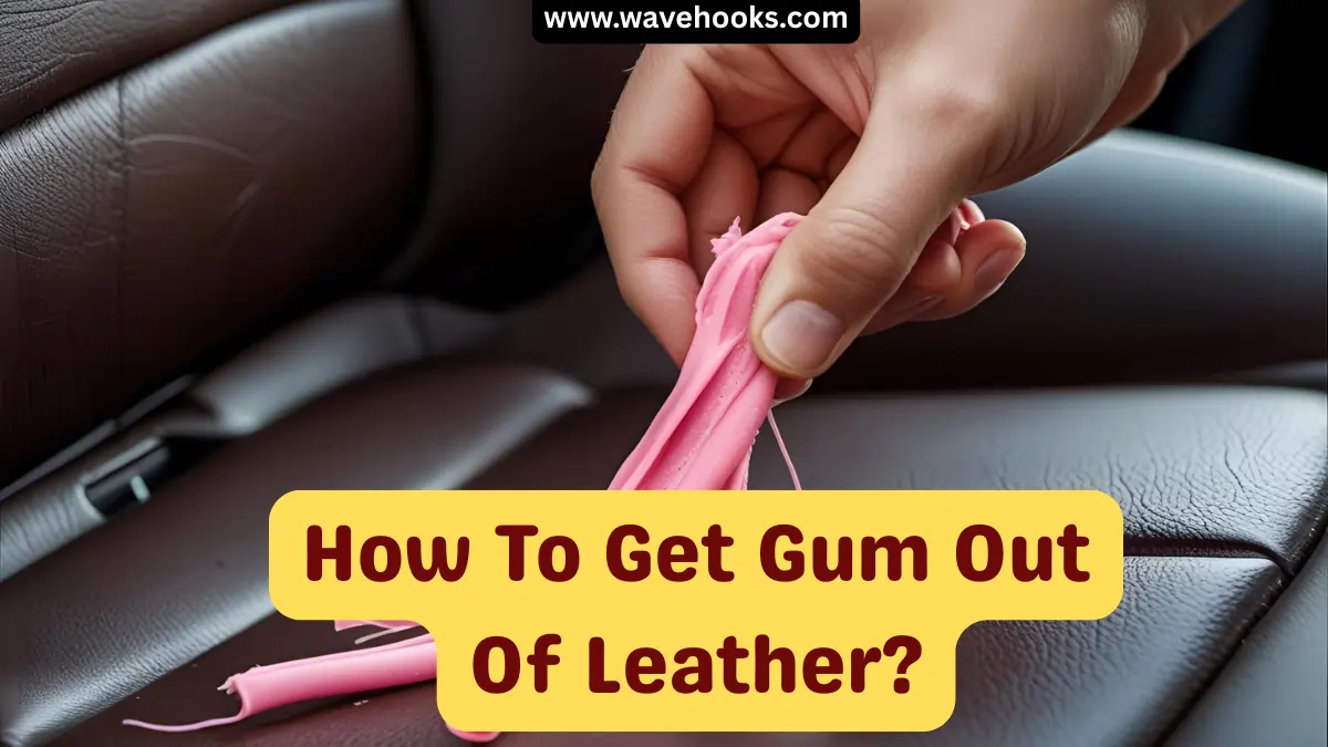 How To Get Gum Out Of Leather