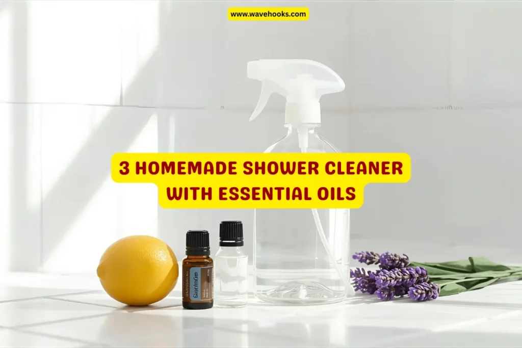 home made shower cleaner recipe with essential oils