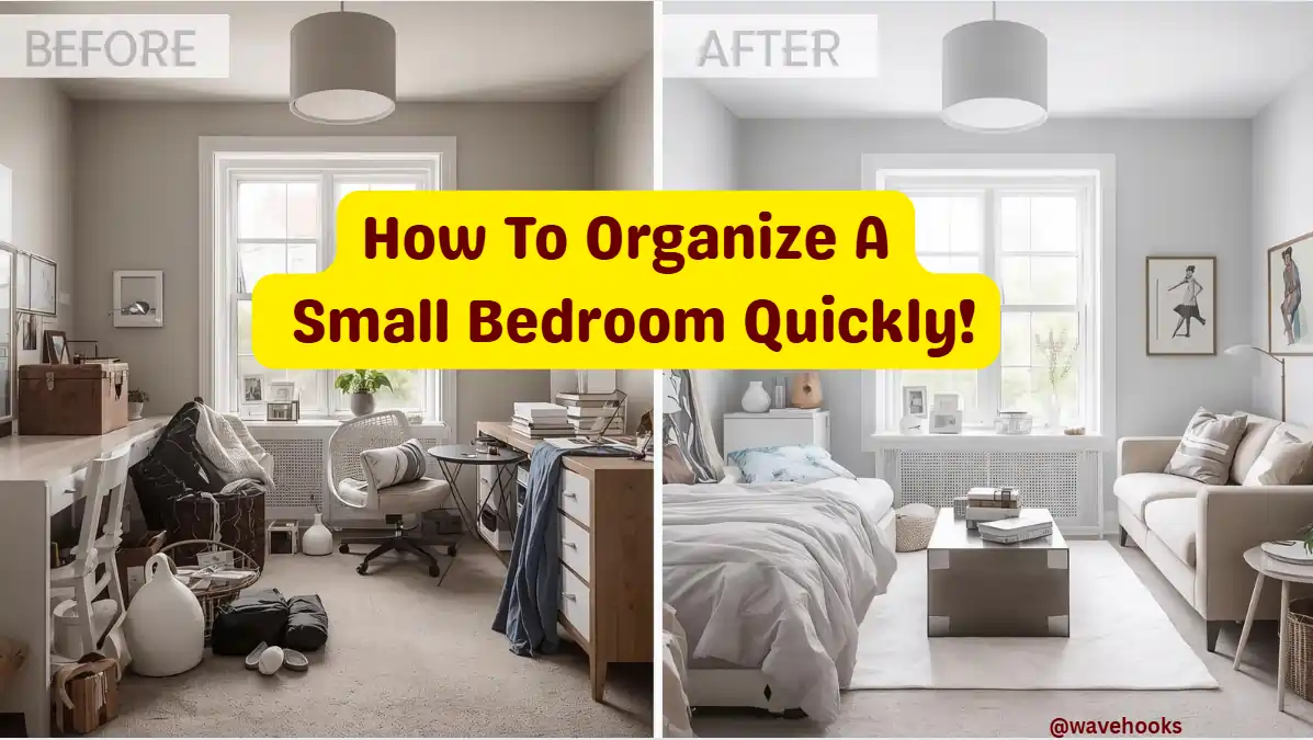 how to organize a small bedroom quickly