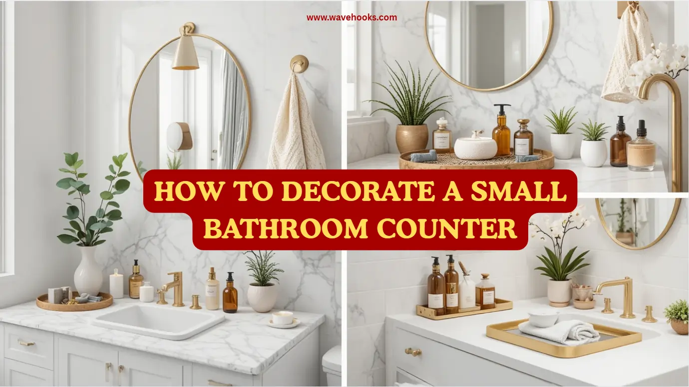 How To Decorate A Small Bathroom Counter