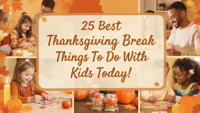 Best Thanksgiving Break Things To Do With Kids Today