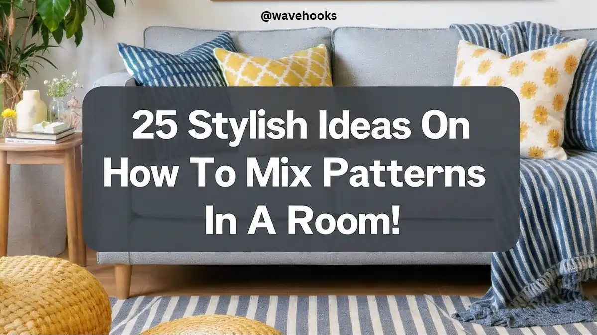 How To Mix Patterns In A Room