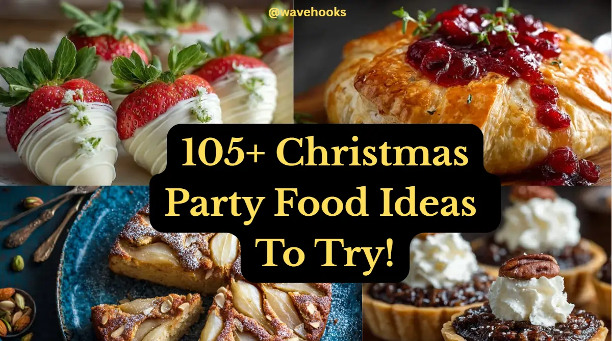 105+ Christmas Party Food Ideas Everyone Will Love!