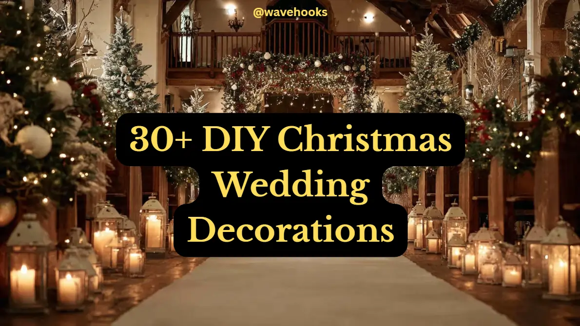 30+ DIY Christmas Wedding Decorations That Save Big Money!